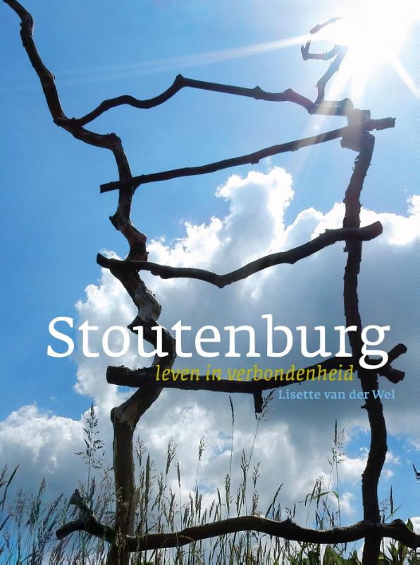 Stoutenburg, leven in verbondenheid 25 jaar Franciscaans Milieuproject Stoutenburg
