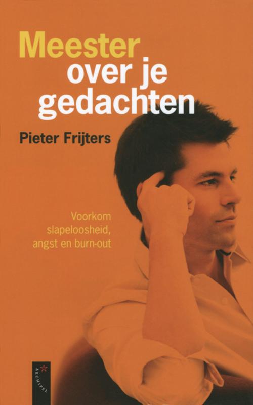 Meester over je gedachten voorkom angst, slapeloosheid en burn-out