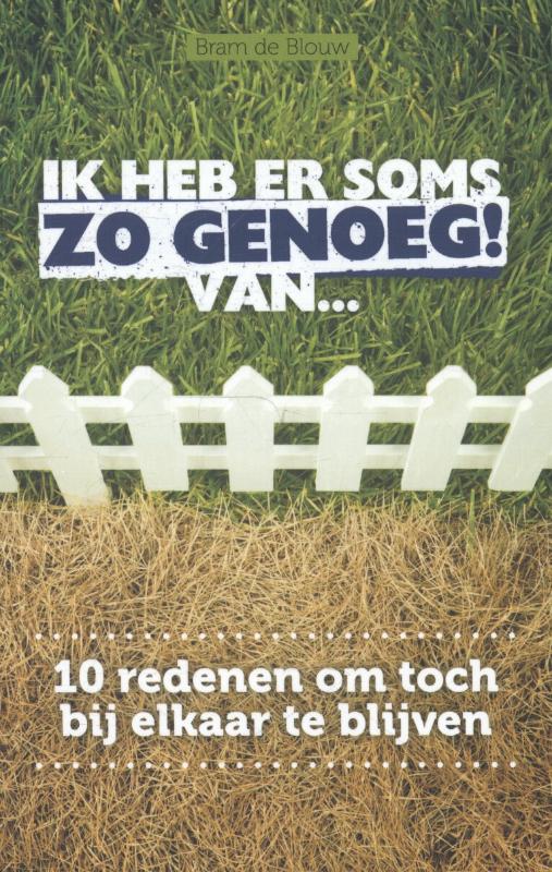 Ik heb er soms zo genoeg van 10 redenen om toch bij elkaar te blijven