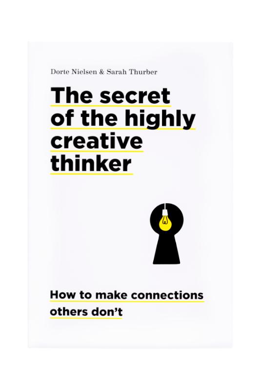 The secret of the highly creative thinker 't