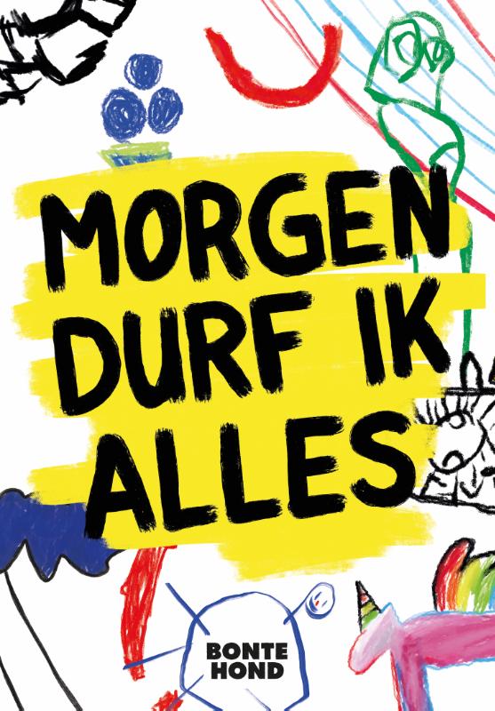 Morgen durf ik alles 