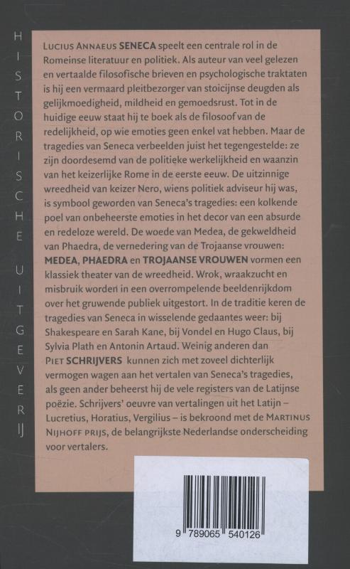 Medea, Phaedra, Trojaanse vrouwen 