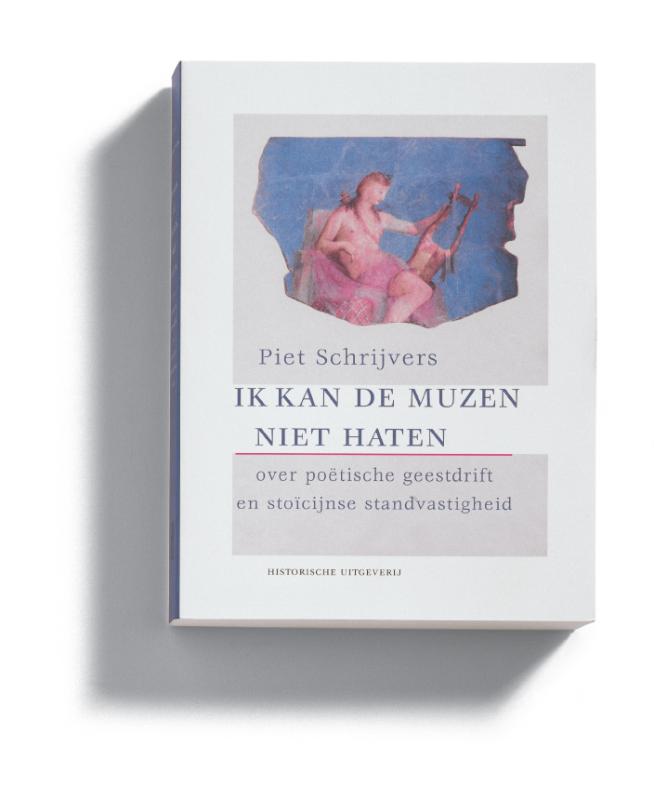 Ik kan de muzen niet haten over poetische geestdrift en stoicijnse standvastigheid