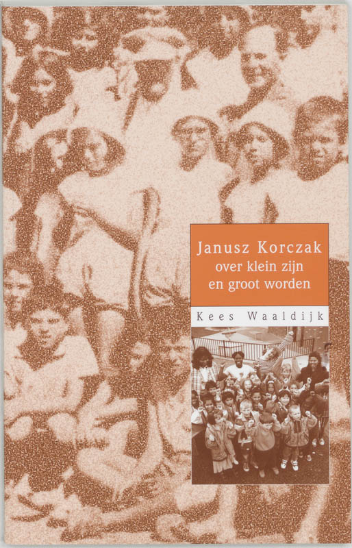 Janusz Korczak over klein zijn en groot worden