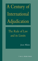 Century of International Adjudication:The Rule of Law and Its Limits