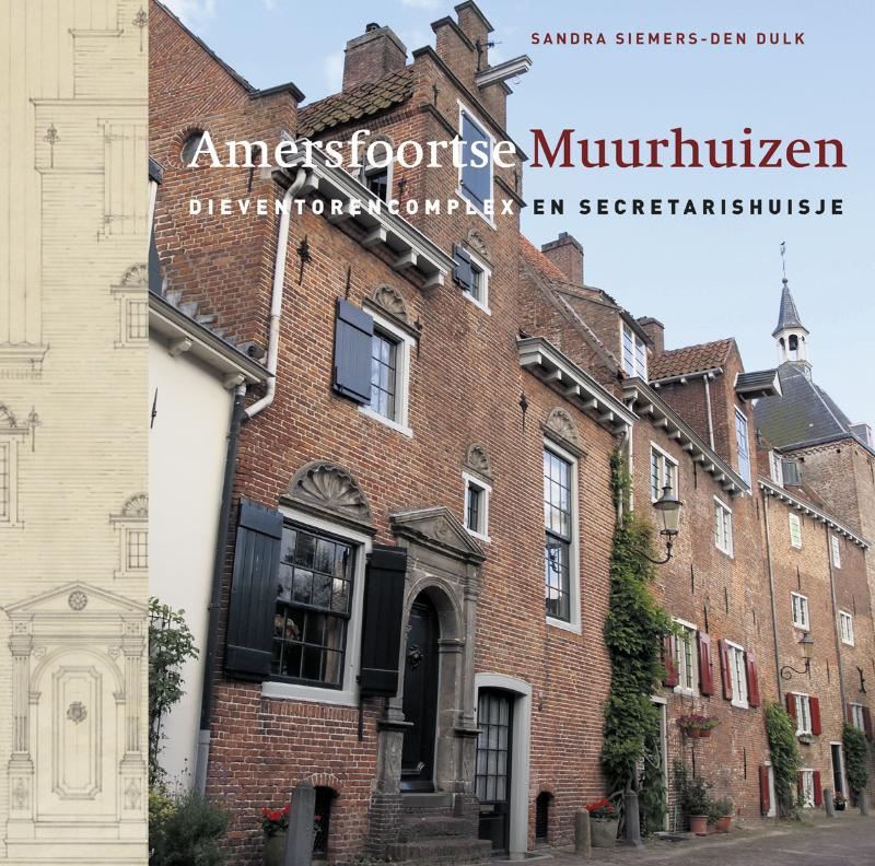 Amersfoortse Muurhuizen dieventorencomplex en Secretarishuisje