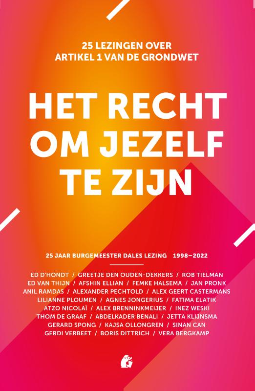 Het recht om jezelf te zijn 25 lezingen over Artikel 1 van de Grondwet