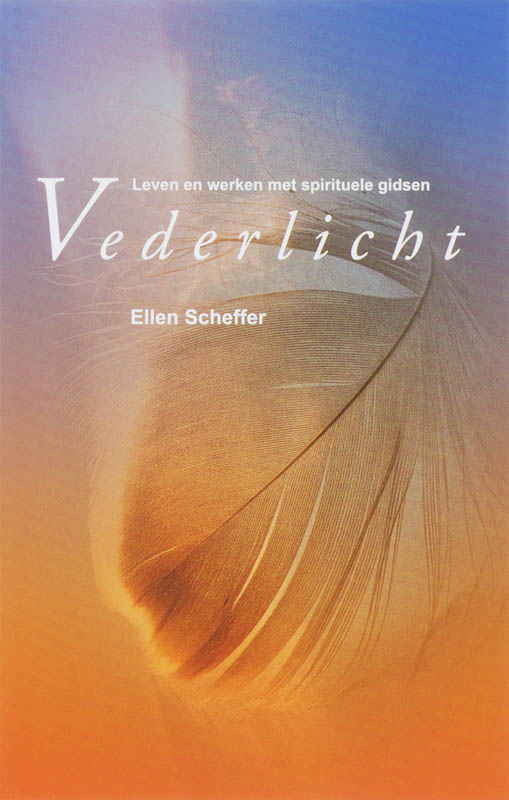 Vederlicht leven en werken met spirituele gidsen