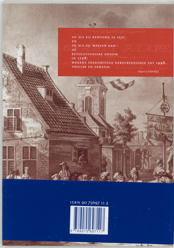 De Bataafsche Republiek, zo als zij behoord te wegens toekomstige gebeurtenissen tot 1998