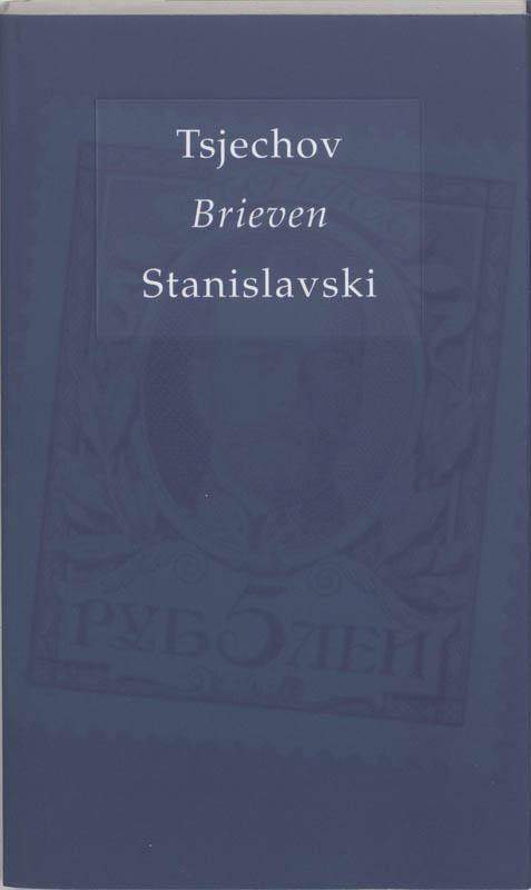 Brieven Tsjechov / Stanislavski 