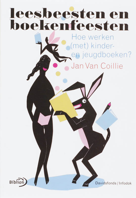 Leesbeesten en boekenfeesten hoe werken (met) kinder- en jeugdboeken?