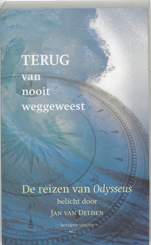 Terug van nooit weggeweest de reizen van Odysseus belicht