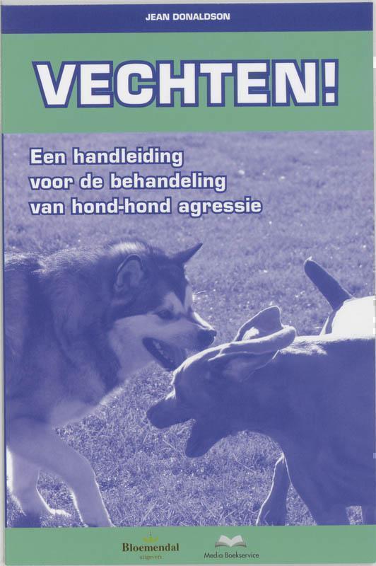 Vechten! een handleiding voor de behandeling van h ond-hond agressie