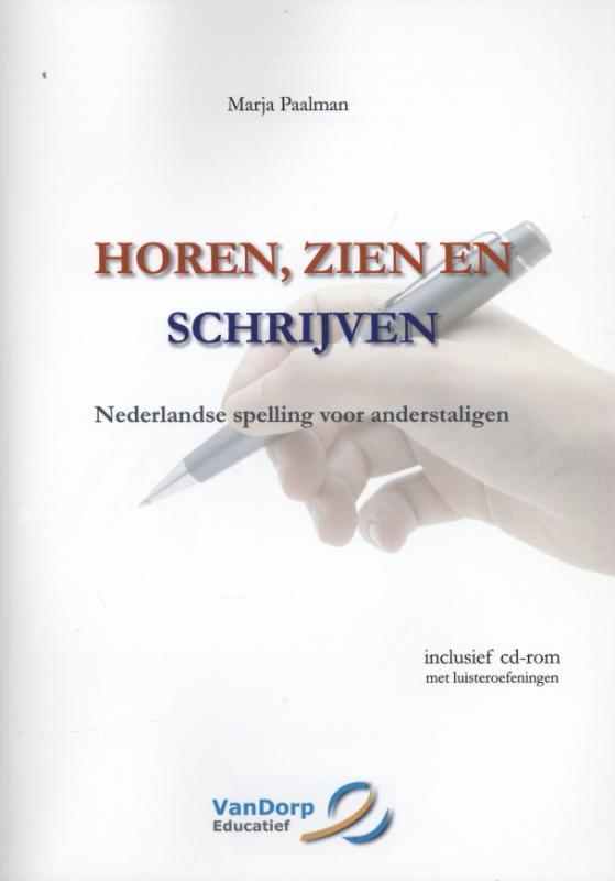 Horen, zien en schrijven Nederlandse spelling voor anderstaligen