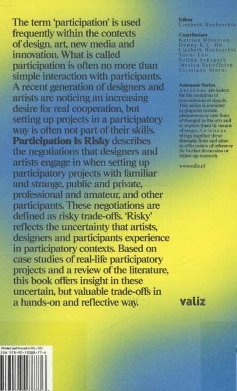 Participation is risky approaches to joint creative processes