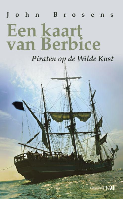 Een kaart van Berbice piraten op de wilde kust