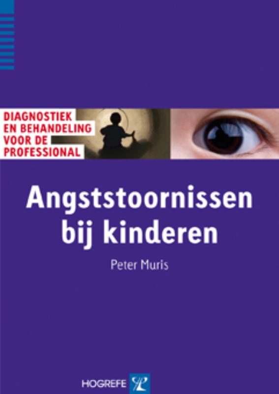 Angststoornissen bij kinderen diagnostiek en behandeling voor de professional