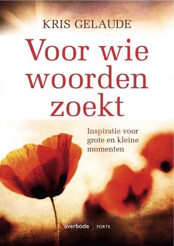 Voor wie woorden zoekt inspiratie voor grote en kleine momenten