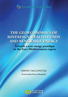 European Energy Studies, Volume 3: The Geoeconomics of Sovereign Wealth Funds and Renewable Energy