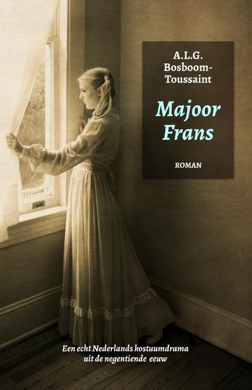 Majoor Frans Een echt Nederlands kostuumdrama uit de negentiende eeuw