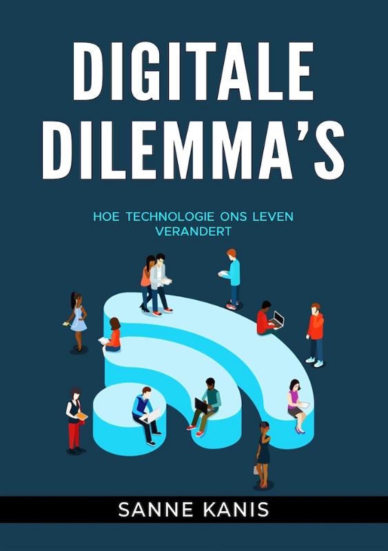 Digitale Dilemma 's Hoe technologie ons leven verandert