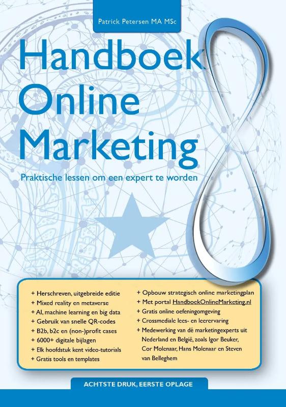 Handboek Online Marketing 8 compleet met tools, templates, oefenomgeving, expertcases en meer Converterende online en digital marketing strategie in praktijk gebracht
