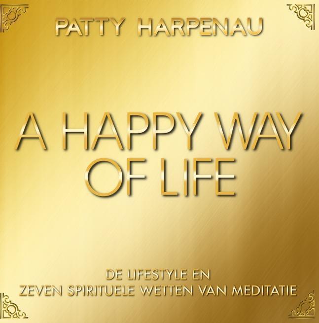 A happy way of life De lifestyle en zeven wetten van meditatie