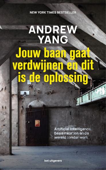 Jouw baan gaat verdwijnen en dit is de oplossing Artificial Intelligence, basisinkomen en de wereld zonder werk