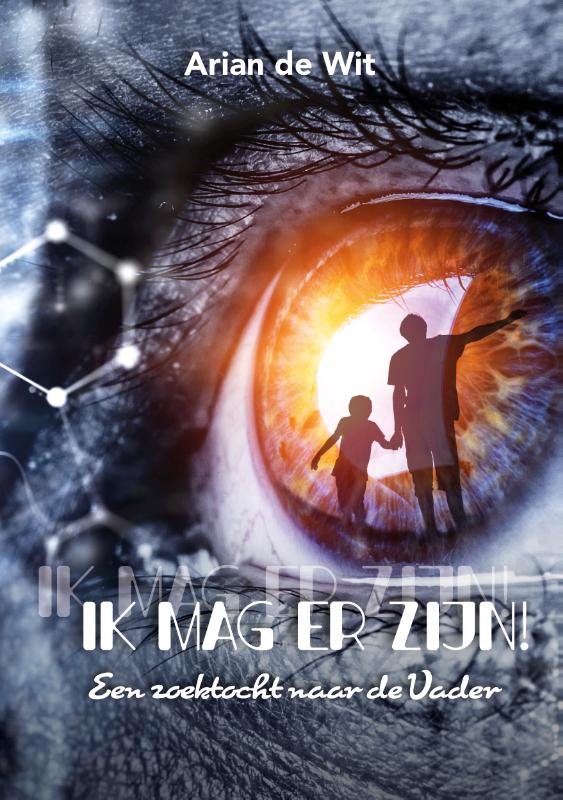 Ik mag er zijn! Een zoektocht naar de Vader