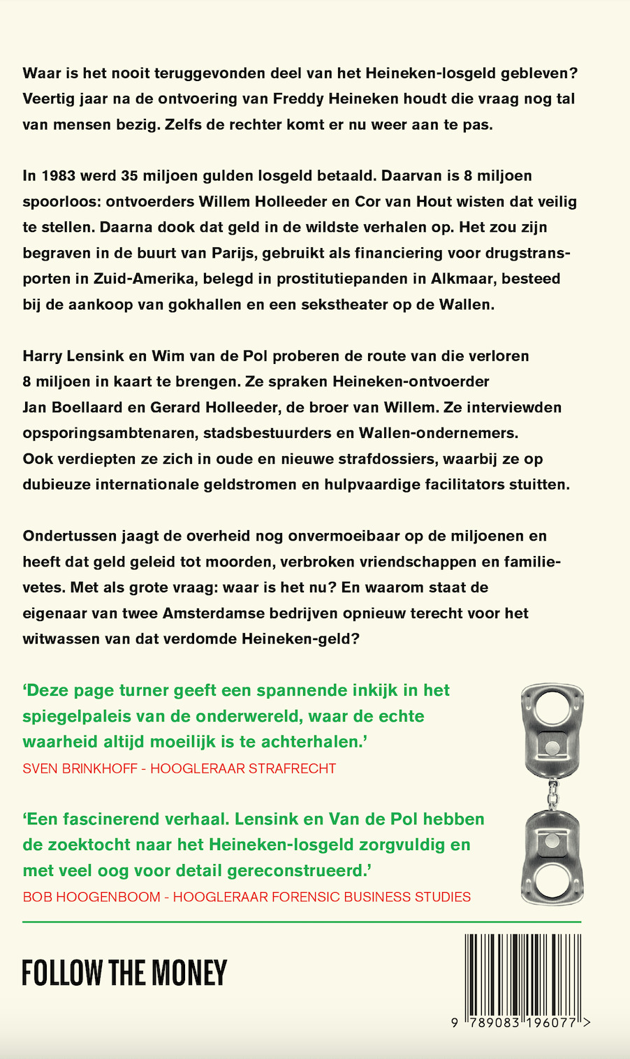 Het Heineken-losgeld Hoe de verdwenen miljoenen nog altijd rondspoken