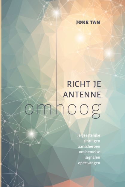 Richt je antenne omhoog Je geestelijke zintuigen aanscherpen om hemelse signalen op te vangen