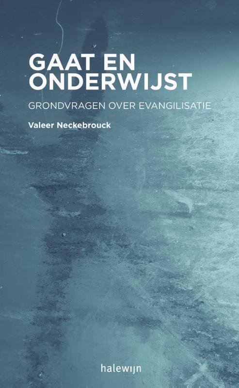 Gaat en onderwijst grondvragen over evangelisatie