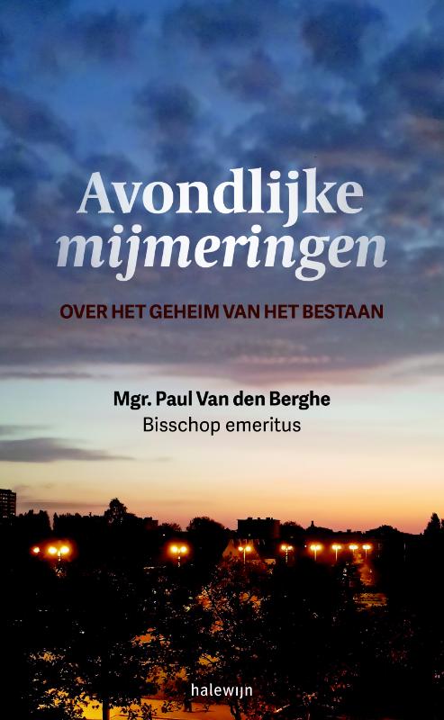 Avondlijke mijmeringen Over het geheim van het bestaan
