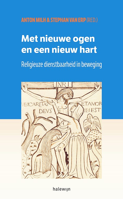 Met nieuwe ogen en een nieuw hart Religieuze dienstbaarheid in beweging
