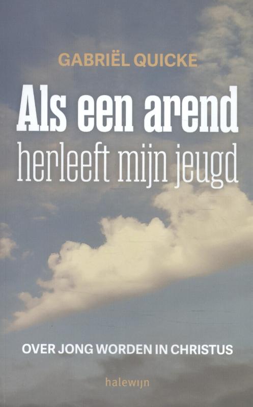 Als een arend herleeft mijn jeugd Over jong worden in Christus