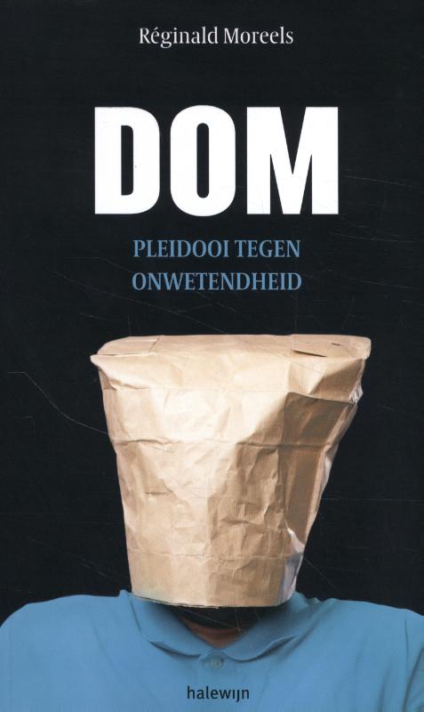Dom Pleidooi tegen onwetendheid