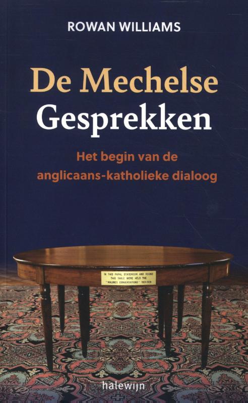 De Mechelse gesprekken Het begin van de anglicaans-katholieke dialoog