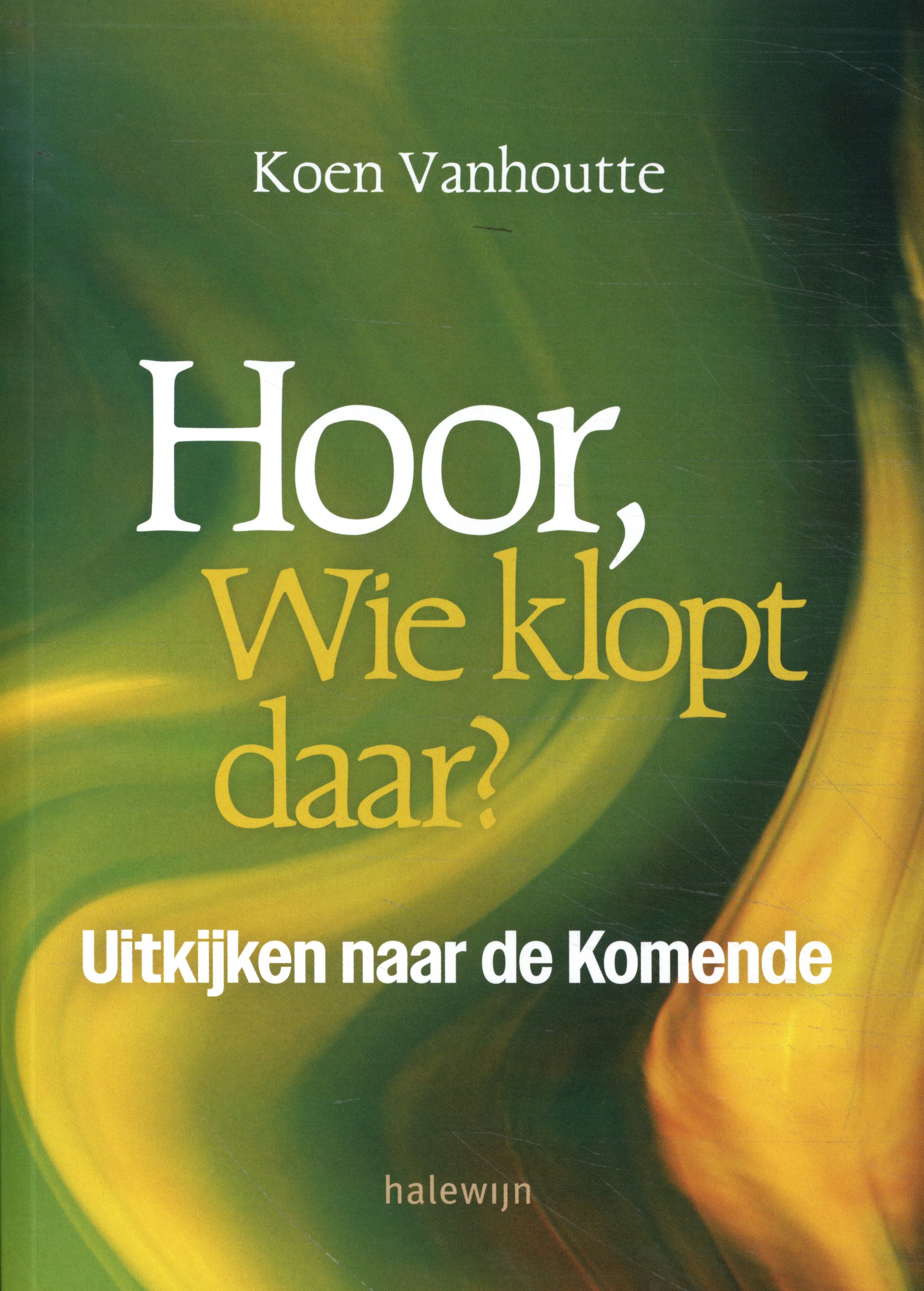 Hoor, wie kopt daar? uitkijken naar de Komende