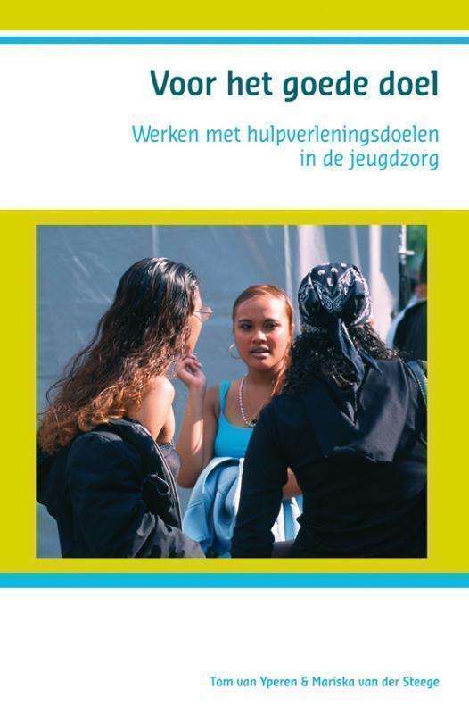 Voor het goede doel werken met hulpverleningsdoelen in de jeugdzorg