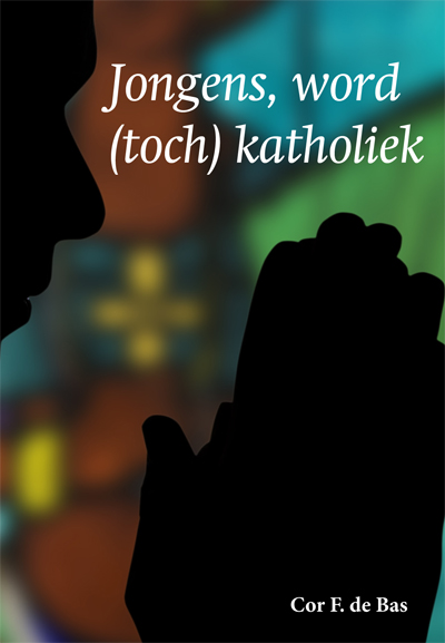 Jongens, word toch katholiek 
