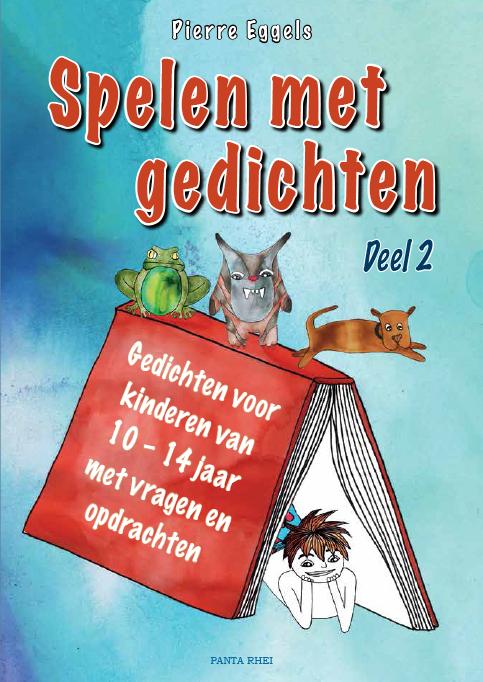 Spelen met gedichten gedichten voor kinderen van 10 - 14 jaar met vragen en opdrachten  Deel 2