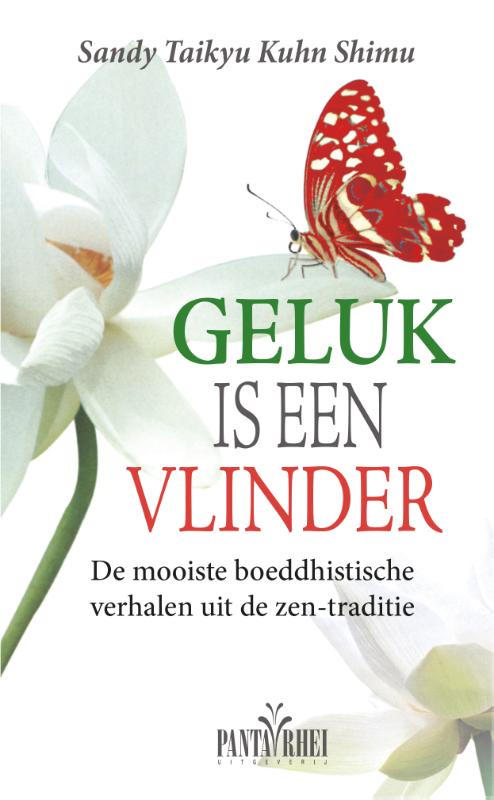 Geluk is een vlinder de mooiste boeddhistische verhalen uit de