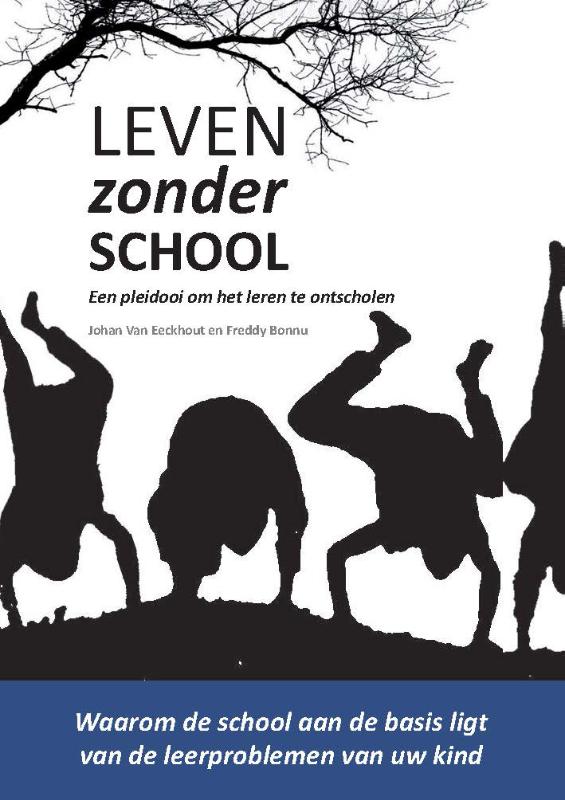 Leven zonder school een pleidooi om het leren te ont-scholen