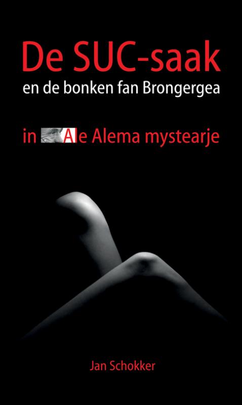 De SUC-saak en de bonken fan Brongergea in ale alema-mystraerje