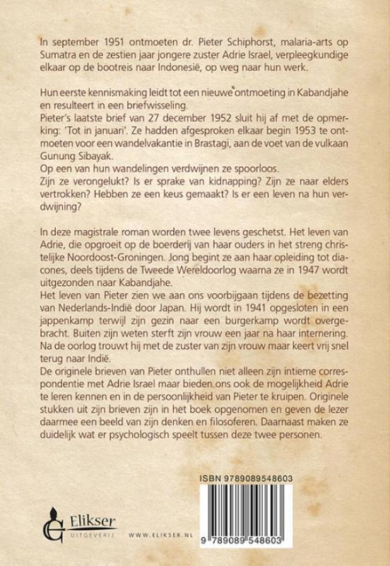 Wandelen in liefde rond de Gunung Sibayak een op waarheid gebaseerde historische roman over verdriet, angst, liefde en zelfbeschikking in het Indonesië van 1952