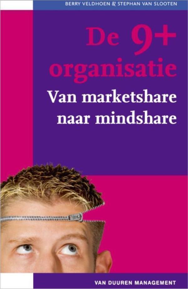 De 9+ organisatie van marketshare naar mindshare