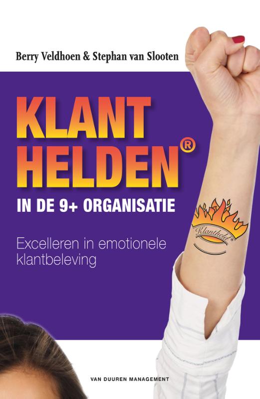 Klanthelden in de 9+ organisatie Excelleren in emotionele klantbeleving