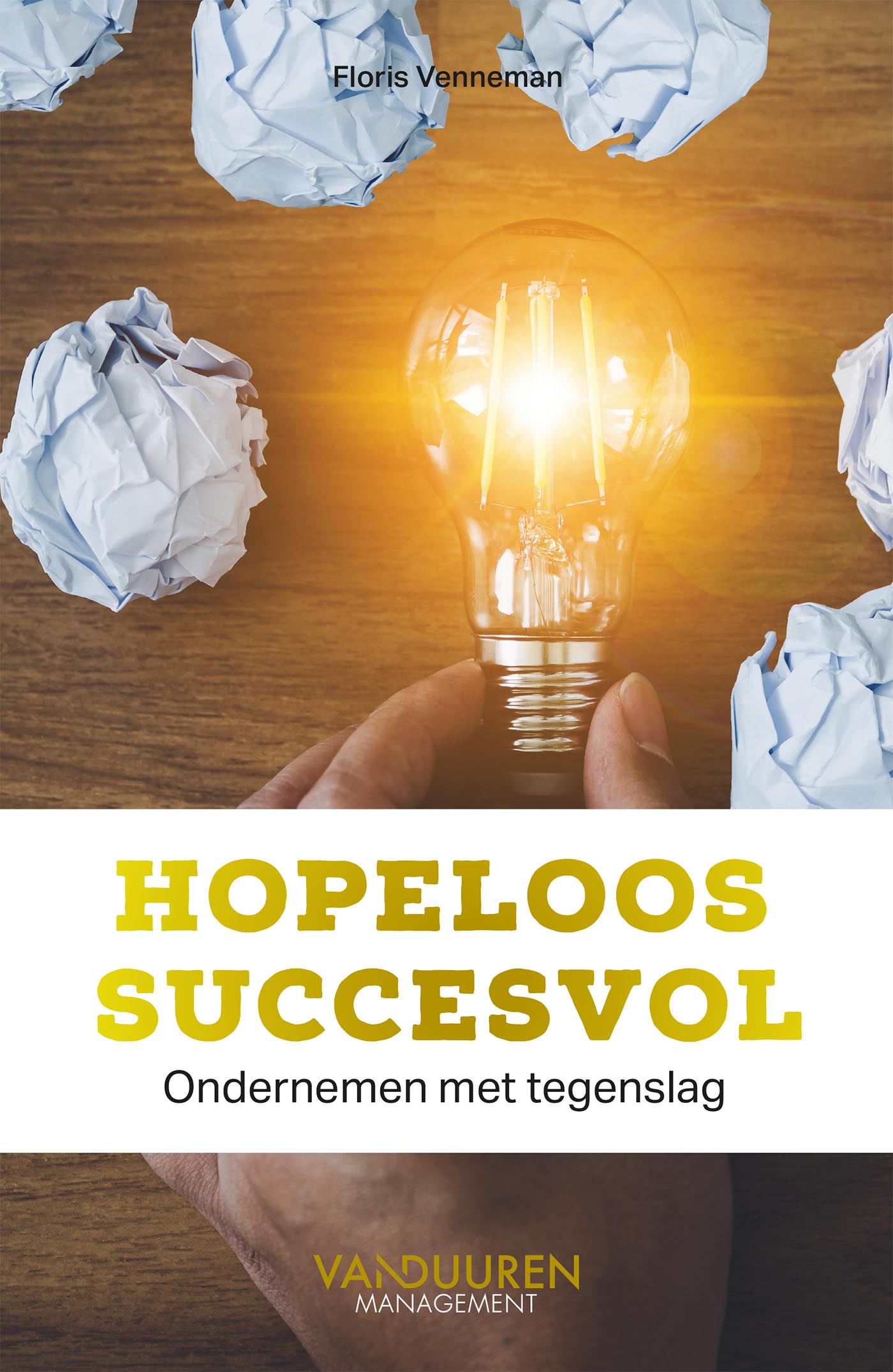 Hopeloos succesvol Ondernemen met tegenslag