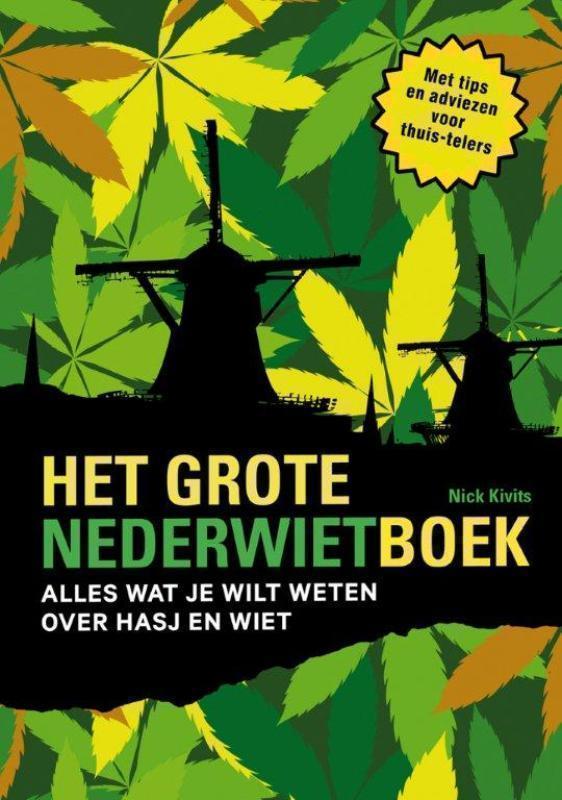 Het grote Nederwietboek alles wat je wilt weten over hasj en wiet