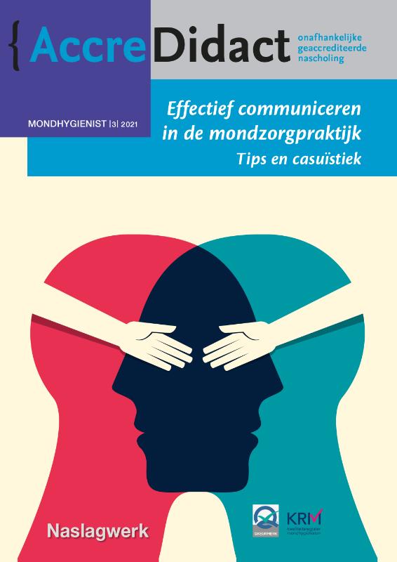 Effectief communiceren in de mondzorgpraktijk Tips en casuistiek